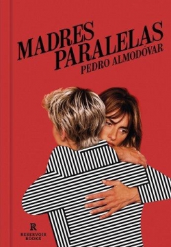 Madres paralelas par Pedro Almodvar