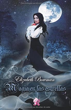 Magia en las estrellas par Elizabeth Bowman
