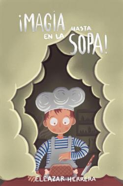 Magia hasta en la sopa! par Eleazar Herrera