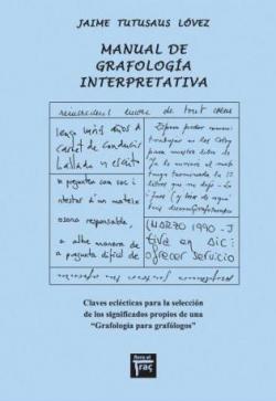 Manual de Grafologa Interpretativa par Jaume Tutusaus Lvez
