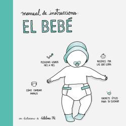 Manual de instrucciones: el beb par Varios autores
