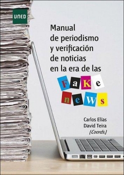 Manual de periodismo y verificacin de noticias en la era de las fake news par David Teira Serrano