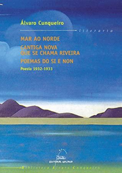 Mar ao norde - Cantiga nova que se chama riveira, Poemas do si e non. Poesa 1932-1933 par lvaro Cunqueiro