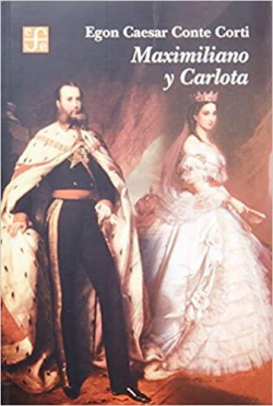 Maximiliano y Carlota par Egon Caesar Conte Corti