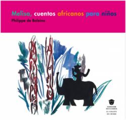 Melissa, cuentos africanos para niños par Philippe de Baleine