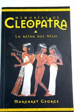 Memorias de Cleopatra. La reina del Nilo par Margaret George
