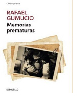 Memorias prematuras par Rafael Gumucio