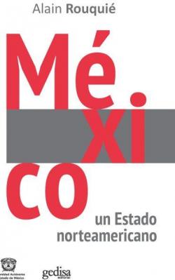 México. Un Estado norteamericano par Rouquié