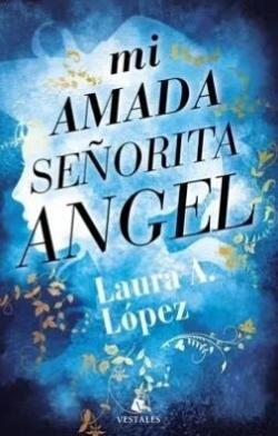 Mi Amada Seorita Angel par Laura Lpez
