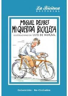 Mi Querida Bicicleta par Miguel Delibes