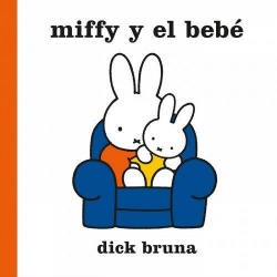 Miffy y el bebé par Dick Bruna