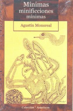 Mnimas minificciones mnimas par Agustn Monsreal