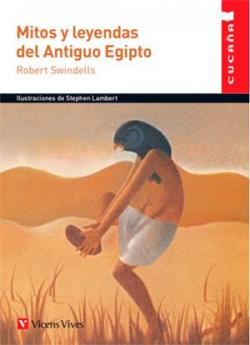 Mitos y leyendas del Antiguo Egipto par Robert Swindells