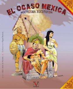 El Ocaso Mexica: Moctezuma Xocoyotzin par Iaki Sainz de Murieta