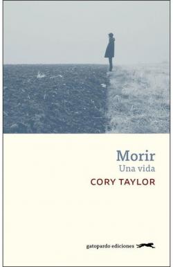 Morir: Una  vida par Cory Taylor