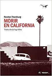 Morir en California par Newton Thornburg