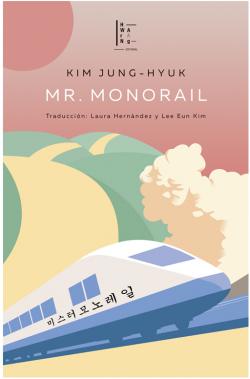 Mr. Monorail par Jung Hyuk Kim