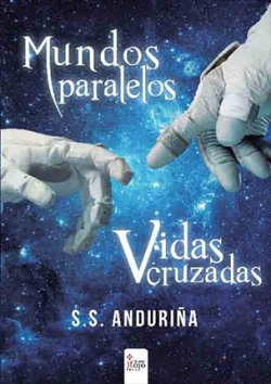 Mundos paralelos, Vidas cruzadas par S.S. Anduria
