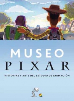 Museo Pixar: Historias y arte del estudio de animacin par  Disney