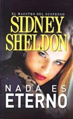 Nada es eterno par Sidney Sheldon