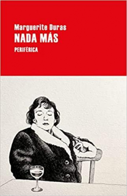 Nada ms par Marguerite Duras