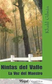 Ninfas del valle - La voz del maestro par Kahlil Gibran