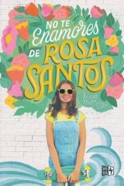 No te enamores de Rosa Santos par Nina Moreno