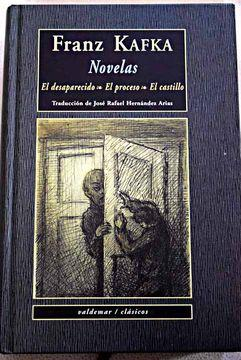 Novelas: El desaparecido / El proceso / El Castillo par Franz Kafka