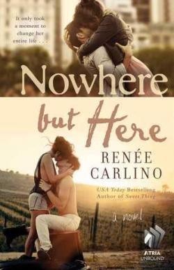 Nowhere but Here par Renee Carlino