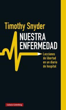 Nuestra enfermedad par Timothy Snyder