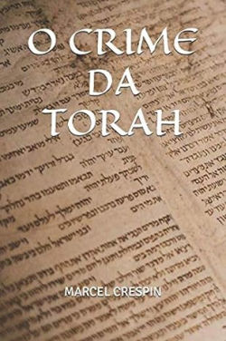 O crime da Torah par Marcel Crepn