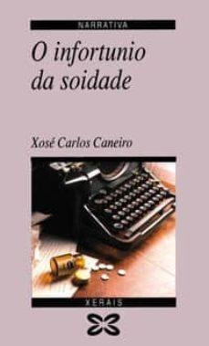 O infortunio da soidade par Xos Carlos Caneiro