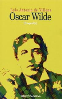 Oscar Wilde: Biografa par Luis Antonio de Villena