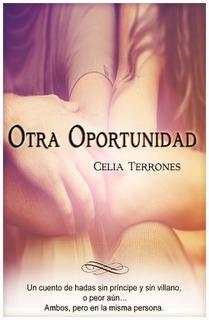 Otra Oportunidad (Quererte, #1) par Celia Terrones