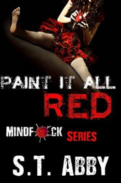 Paint It All Red (Mindf*ck #5) par S.T. Abby