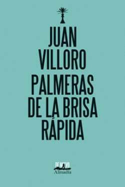 Palmeras de la brisa rpida par Juan Villoro