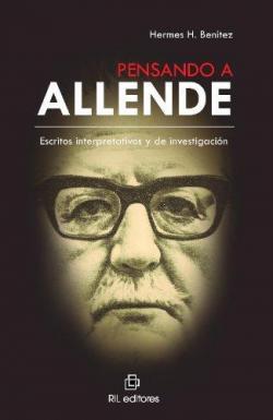 Pensando a Allende: escritos interpretativos y de investigacin par Hermes Bentez