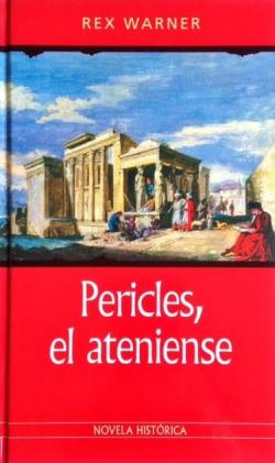 Pericles, el ateniense par Rex Warner