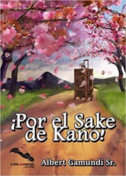 ¡Por el Sake de Kano! par Albert Gamundi Sr.
