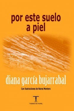 Por este suelo a piel par Diana Garca Bujarrabal