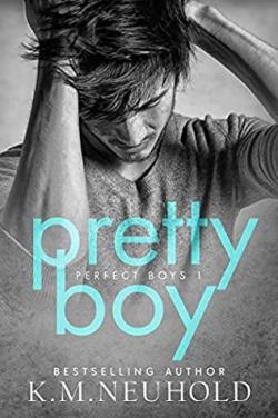 Pretty boy (Perfect Boys #1) par K.M. Neuhold