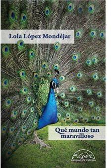 Qu mundo tan maravilloso par Lola Lpez Mondjar