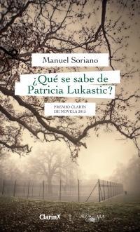 Qu se sabe de Patricia Lukastic? par Manuel Soriano