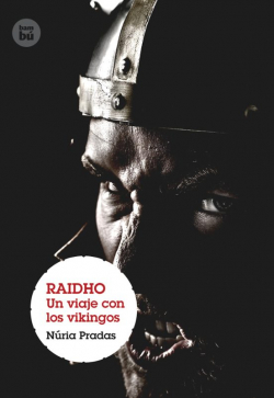 Raidho. Un viaje con los vikingos par Nria Pradas