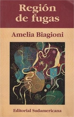 Región De Fugas par Amelia Biagioni