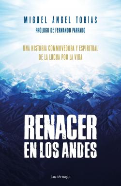 Renacer en los Andes par Miguel ngel Tobas