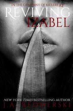 Reviving Izabel (In the Company of Killers #2) par J. A Redmerski