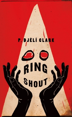 Ring Shout: Nuestro cntico par P. Djl Clark