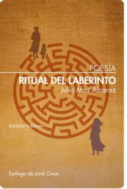 Ritual del laberinto par Juilo Mas Alcaraz