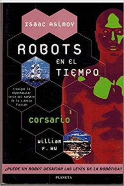 Robots en el Tiempo 2: Corsario par Isaac Asimov